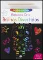 Primeiras Atividades - Raspa e Cria Brilhos Divertidos - Preview