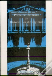 Primeiras Jornadas de História Local e Regional
