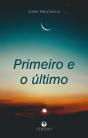 Primeiro e o Último - Preview