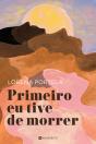 Primeiro Eu Tive de Morrer - Preview