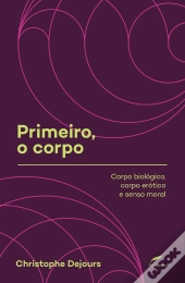 Primeiro, O Corpo