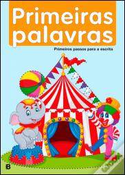 Primeiros Passos Para a Escrita - Primeiras Palavras