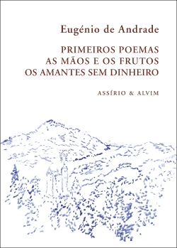 Capa do artigo Primeiros Poemas - As Mãos e os Frutos - Os Amantes sem Dinheiro