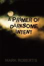 Primer Of Darksome Intent - Preview