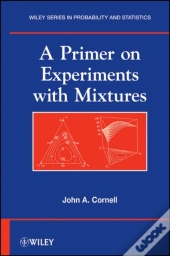 Primer On Experiments With Mixtures