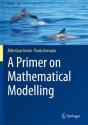 Primer On Mathematical Modelling - Preview