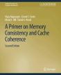 Primer On Memory Consistency And Cache Coherence, Second Edition - Preview