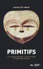 Primitifs : La Mentalité Primitive, L'Âme Primitive, La Mythologie Primitive - Preview