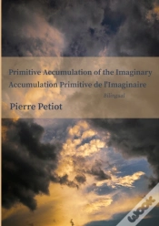 Capa do artigo Primitive Accumulation  Of The Imaginary - Accumulation Primitive De L
