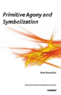 Primitive Agony And Symbolization - Preview