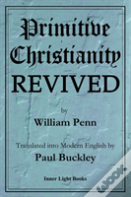 Primitive Christianity Revived