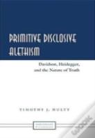 Primitive Disclosive Alethism