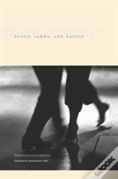 Primitive Modernities