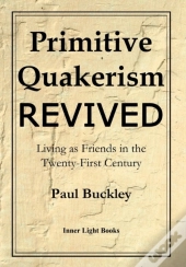 Primitive Quakerism Revived