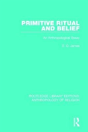 Primitive Ritual And Belief - Preview