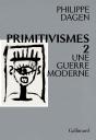 Primitivismes Ii ; Une Guerre Moderne - Preview