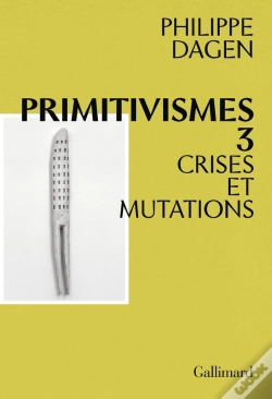 Capa do artigo Primitivismes Iii : Crises Et Mutations