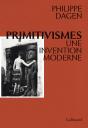 Primitivismes ; Une Invention Moderne - Preview