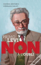 Primo Levi : Non À L'Oubli