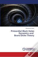 Primordial Black Holes Dynamics And Brans-Dicke Theory
