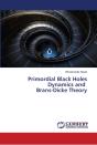 Primordial Black Holes Dynamics And Brans-Dicke Theory - Preview