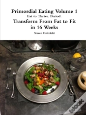 Capa do artigo Primordial Eating: Eat To Thrive. Period.