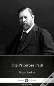 Capa do artigo Primrose Path By Bram Stoker - Delphi Classics (Illustrated)