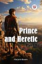 Prince And Heretic Part I - Preview