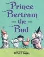 Prince Bertram The Bad - Preview