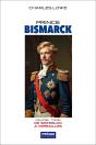 Prince Bismarck, Tome I, Volume I : De Waterloo À Versailles - Preview