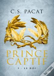 Prince Captif, T3 : Le Roi