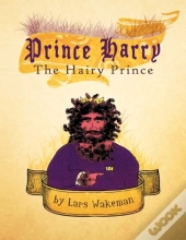 Prince Harry The Hairy Prince