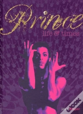Prince ; Life & Times
