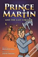 Prince Martin And The Last Centaur