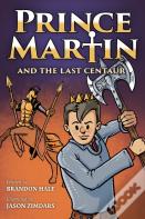 Prince Martin And The Last Centaur