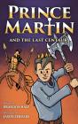 Prince Martin And The Last Centaur - Preview