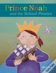 Prince Noah And The School Pirates