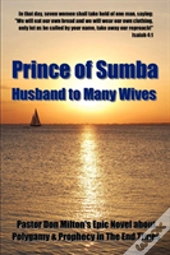 Prince Of Sumba, Husband To Many Wives