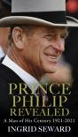 Prince Philip Revealed - Preview