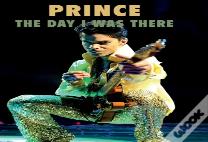 Prince - The Day I Was There