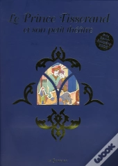 Prince Tisserand Et Son Petit Théâtre