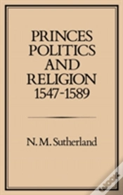 Capa do artigo Princes, Politics And Religion, 1547-89