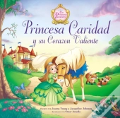 Princesa Caridad Y Su Corazon Valiente