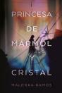 Princesa De Mármol Y Cristal - Preview