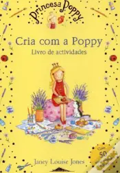 Princesa Poppy - Cria com a Poppy
