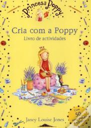 Princesa Poppy - Cria com a Poppy