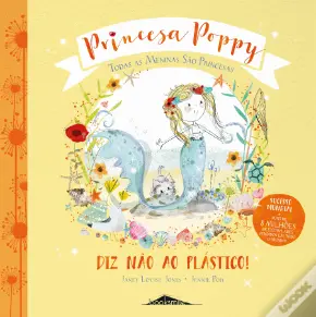 Princesa Poppy - Diz Não ao Plástico!