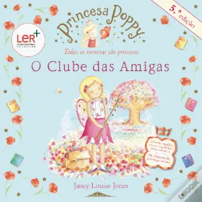 Princesa Poppy - O Clube das Amigas