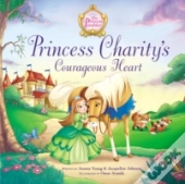 Princess Charity'S Courageous Heart