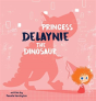 Princess Delaynie The Dinosaur - Preview